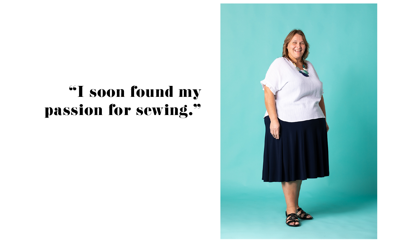 "I soon found my passion for sewing"