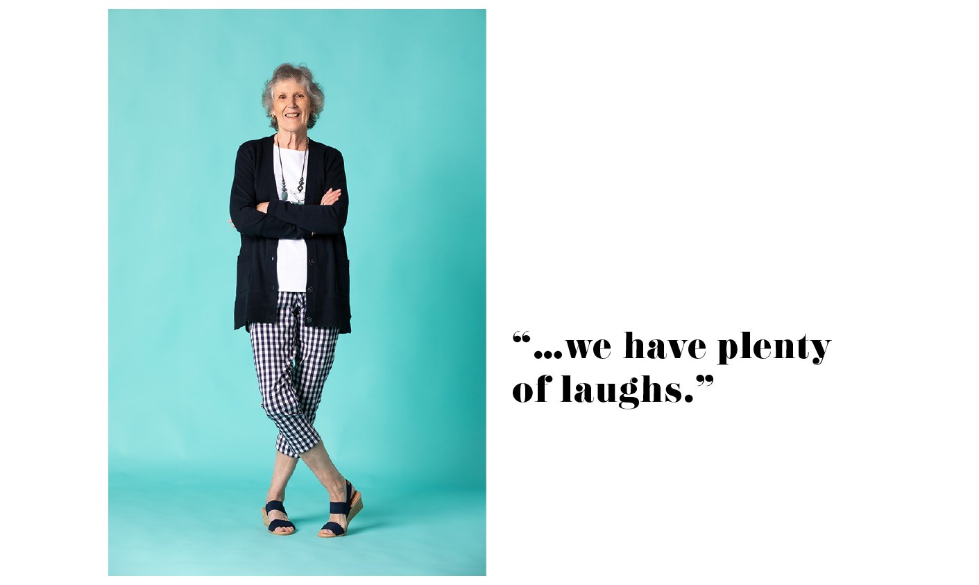 "... we have plenty of laughs." - Anne