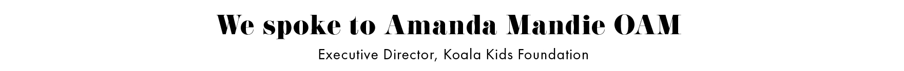 We spoke to Amanda Mandie OAM