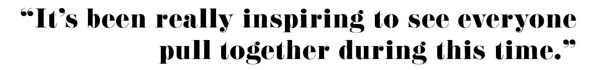 "It's been really inspiring to see everyone pull together during this time".