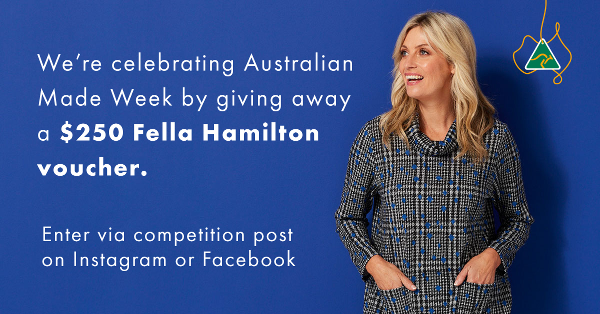 We're celebrating Australian Made Week by giving away a $250 Fella Hamilton voucher. 