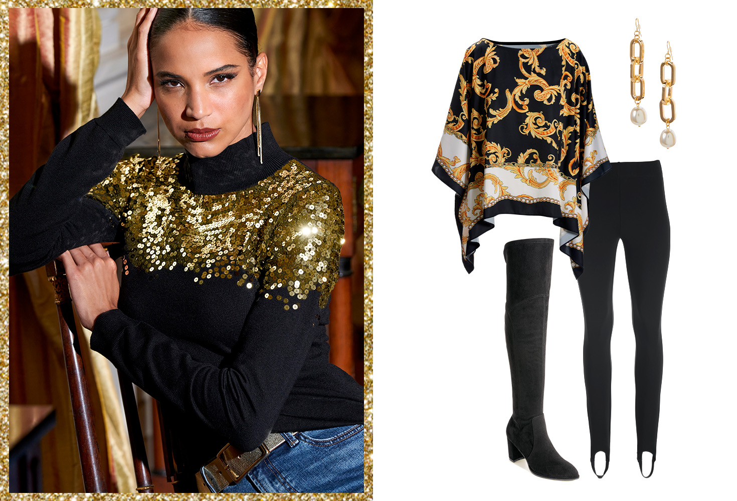 Model wearing sequin mock neck sweater, gold earring, jeans and gold belt. Second photo of poncho charmeuse blouse with ponte knit legging, over the knee boot and dangle earring.