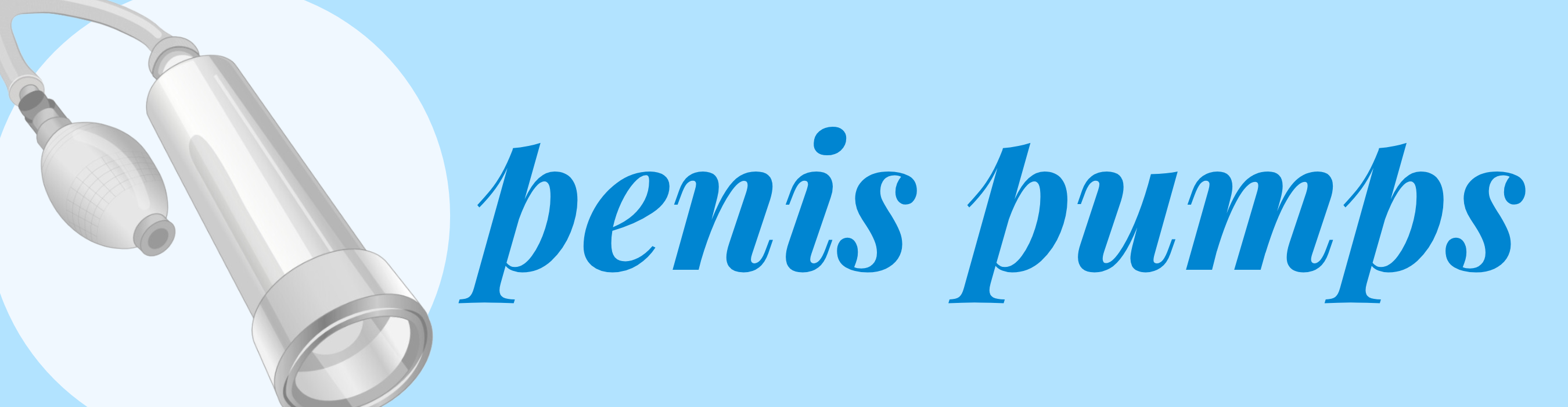 Shop our selection of penis pumps and penis enlargement products.