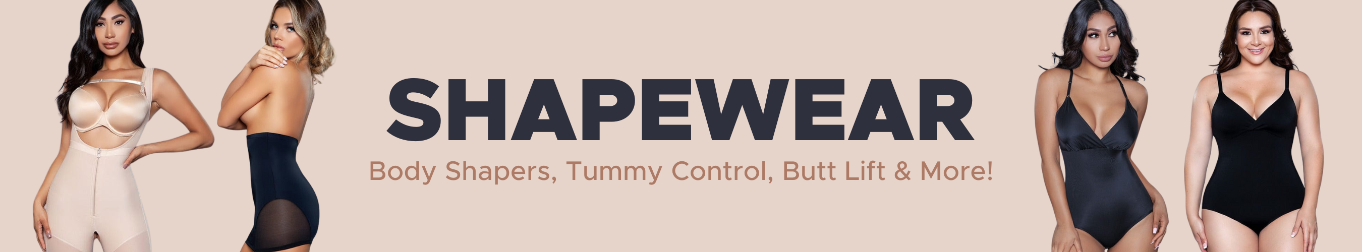 Browse our shapewear selection! Includes body shapers, tummy control, butt lift, and more!